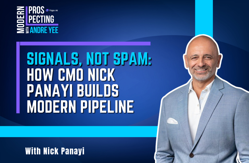 Modern Prospecting Episode 8: Signals, Not Spam: How CMO Nick Panayi Builds Modern Pipeline
